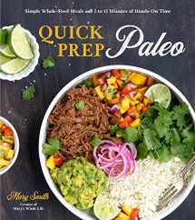 9781645671084-1645671089-Quick Prep Paleo: Simple Whole-Food Meals with 5 to 15 Minutes of Hands-On Time