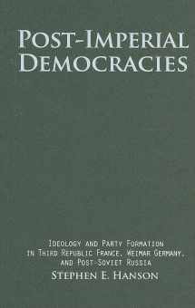 9780521883511-0521883512-Post-Imperial Democracies: Ideology and Party Formation in Third Republic France, Weimar Germany, and Post-Soviet Russia (Cambridge Studies in Comparative Politics)