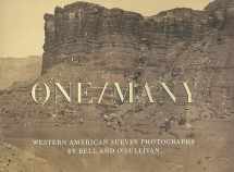 9780935573435-0935573437-One/Many: Western American Survey Photographs by Bell and O'Sullivan