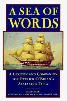 9780805038163-0805038167-A Sea of Words: A Lexicon and Companion for Patrick O'Brian's Seafaring Tales