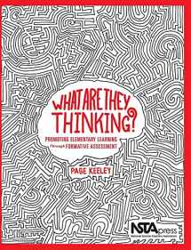 9781938946257-1938946251-What Are They Thinking?: Promoting Elementary Learning Through Formative Assessment