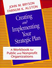 9780787901424-0787901423-Creating and Implementing Your Strategic Plan: A Workbook for Public and Nonprofit Organizations
