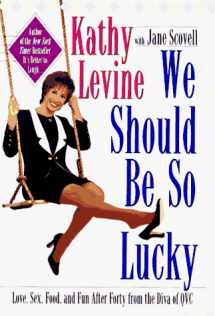 9780671008482-067100848X-We Should Be So Lucky : Love, Sex, Food, and Fun After Forty from the Diva of QVC