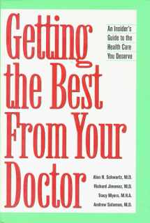 9781565611559-1565611551-Getting the Best from Your Doctor: An Insider's Guide to the Health Care You Deserve