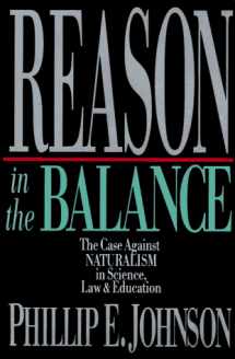 9780830816101-0830816100-Reason in the Balance: The Case Against Naturalism in Science, Law, and Education