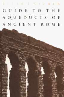 9780865162716-0865162719-Guide to the Aqueducts of Ancient Rome