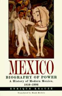 9780060163259-0060163259-Mexico: Biogaphy of Power