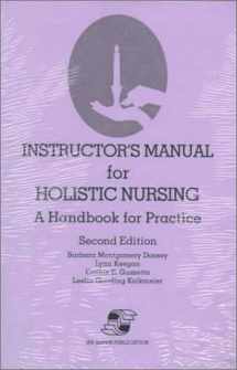 9780834207059-0834207052-Instructor's Manual for Holistic Nursing: Handbook for Practice