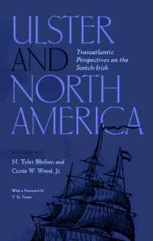 9780817308230-0817308237-Ulster and North America: Transatlantic Perspectives on the Scotch-Irish
