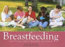 9781890772482-1890772488-Breastfeeding: Your Priceless Gift To Your Baby And Yourself