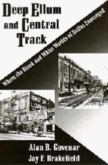 9781574410518-1574410512-Deep Ellum and Central Track: Where the Black and White Worlds of Dallas Converged
