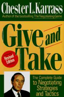 9780887306068-0887306063-Give and Take: The Complete Guide to Negotiating Strategies and Tactics