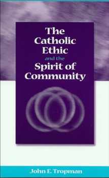 9780878408900-0878408908-The Catholic Ethic and the Spirit of Community