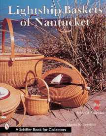 9780764308918-0764308912-Lightship Baskets of Nantucket (Schiffer Book for Collectors)