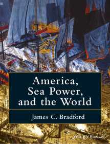 9781118927939-1118927931-America, Sea Power, and the World