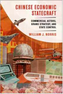 9780801454493-0801454492-Chinese Economic Statecraft: Commercial Actors, Grand Strategy, and State Control