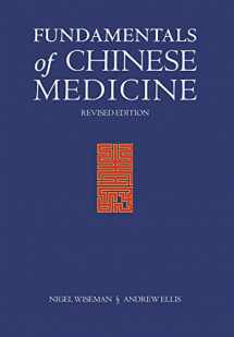 9780912111445-0912111445-Fundamentals of Chinese Medicine: Zhong Yi Xue Ji Chu