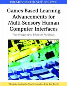 9781605663609-1605663603-Games-Based Learning Advancements for Multi-Sensory Human Computer Interfaces: Techniques and Effective Practices