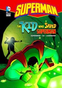 9781434219367-1434219364-The Kid Who Saved Superman (DC Super Heroes)