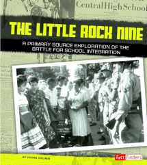 9781491402252-1491402253-The Little Rock Nine: A Primary Source Exploration of the Battle for School Integration (We Shall Overcome)