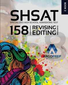 SHSAT Prep: 158 Revising/Editing Practice Questions | Specialized High School Admissions Test by ArgoPrep