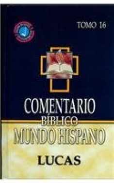 Comentario Biblico Mundo Hispano -Tomo 16- Lucas (Spanish Edition)