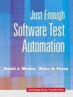 Just Enough Software Test Automation (Just Enough (Yourdon Press))