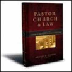 Pastor, Church & Law: Church Property & Administration (Volume 2)