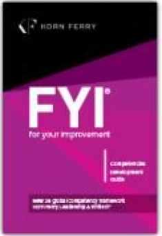 FYI: For Your Improvement - Competencies Development Guide, 6th Edition