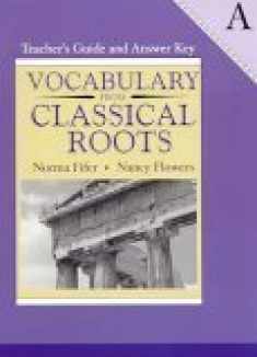 Vocabulary From Classical Roots Book A Teacher's Guide and Answer Key
