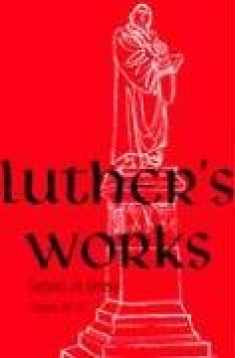 Luther's Works, Volume 6 (Genesis Chapters 31-37) (Luther's Works (Concordia))