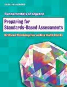 Fundamentals of Algebra: Preparing for Standards-Based Assessments Student Edition (Grade 7)