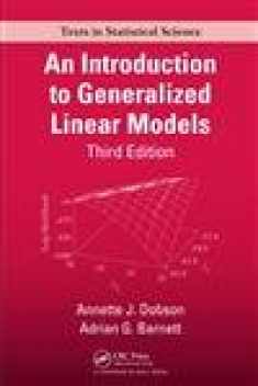 An Introduction to Generalized Linear Models, Third Edition (Chapman & Hall/CRC Texts in Statistical Science)