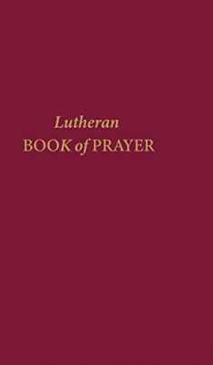 The Lutheran Book Of Prayer