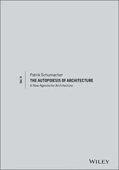 The Autopoiesis of Architecture: A New Agenda for Architecture (2)