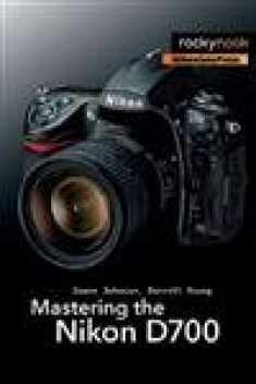 Mastering the Nikon D700 (The Mastering Camera Guide Series)