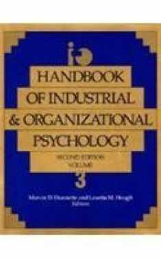 Handbook of Industrial and Organizational Psychology Vol. 3 (HANDBOOK OF INDUSTRIAL AND ORGANIZATIONAL PSYCHOLOGY 2ND ED)
