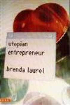 Utopian Entrepreneur (Mediaworks Pamphlets) (Mediawork Pamphlet.)