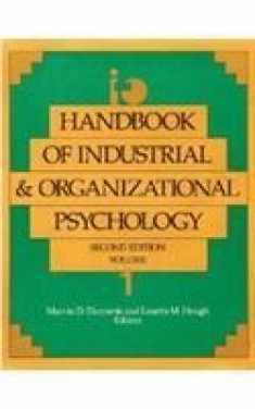 Handbook of Industrial and Organizational Psychology Vol. 1 (HANDBOOK OF INDUSTRIAL AND ORGANIZATIONAL PSYCHOLOGY 2ND ED)