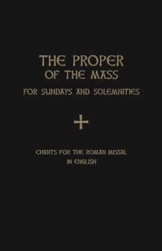 The Proper of the Mass for Sundays and Solemnities
