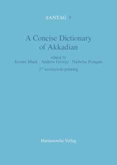 Concise Dictionary of Akkadian (Santag Arbeiten Und Untersuchungen Zur Keilschriftkunde, 5)