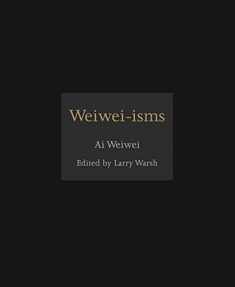 Weiwei-isms (ISMs, 1)