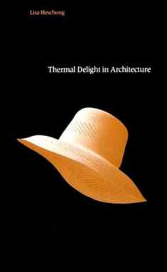 Thermal Delight in Architecture (Mit Press)