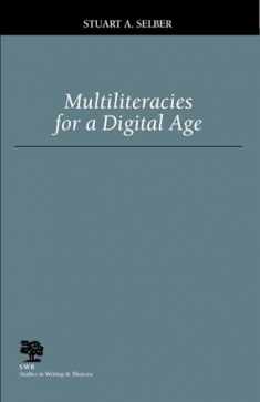 Multiliteracies for a Digital Age (Studies in Writing and Rhetoric)
