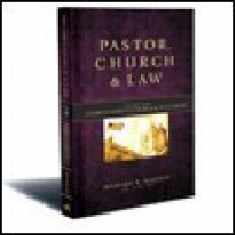 Pastor,church and Law (Liability and Church and State Issues, Volume 4)