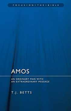 Amos: An Ordinary Man with an Extraordinary Message (Focus on the Bible)