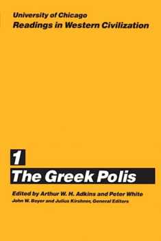University of Chicago Readings in Western Civilization, Volume 1: The Greek Polis (Volume 1)