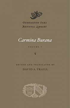Carmina Burana (1) (Dumbarton Oaks Medieval Library) (Volume I)