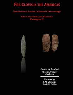 Pre-Clovis in the Americas: International Science Conference Proceedings