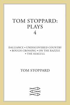 Tom Stoppard: Plays 4: Dalliance, Undiscovered Country, Rough Crossing, On the Razzle, The Seagull